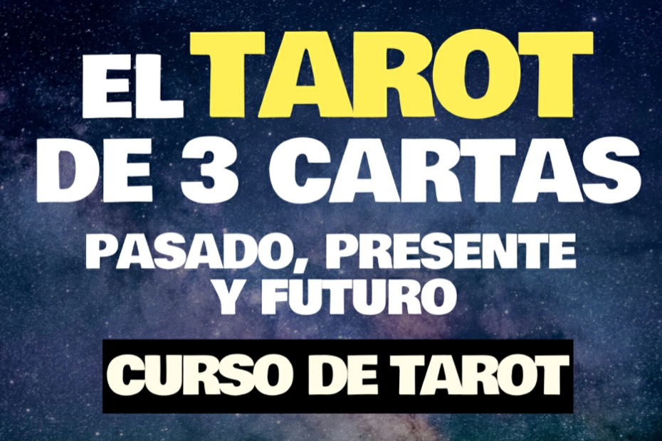 LA TIRADA DE 3 - EL TAROT "PASADO, PRESENTE Y FUTURO"